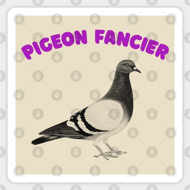 Pigeon Fancier - Humorous Ornithology Lover Gift Sticker by DankFutura